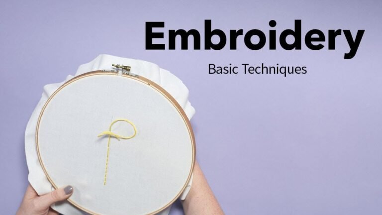 Basic Embroidery Techniques | Beginners’ Embroidery Tutorial
